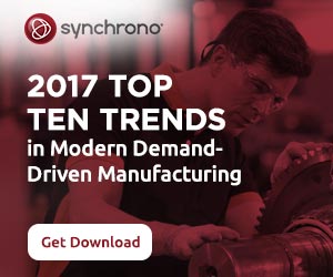 2017Top10_300x250 Top Ten Trends in Modern Demand Driven Manufacturing